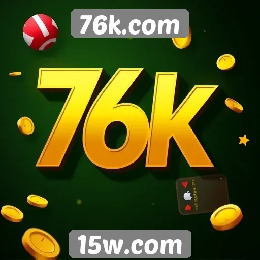 Novidades em promoções e bônus em 76k.com